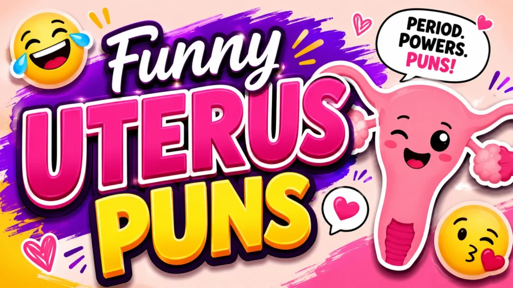 Funny Uterus Puns