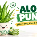 Aloe Puns